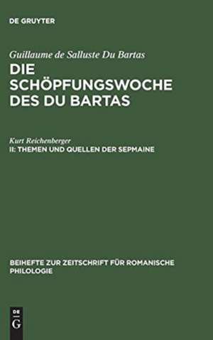 Themen und Quellen der Sepmaine: aus: Die Schöpfungswoche des Du Bartas, 2 de Kurt Reichenberger