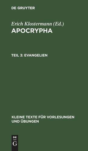 Evangelien: aus: Apocrypha, 2 de Erich Klostermann