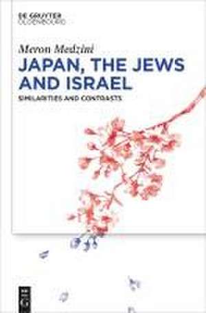 Japan, the Jews, and Israel de Meron Medzini