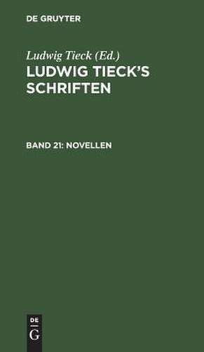 [Der Wassermensch. Der Mondsüchtige. Weihnacht-Abend. Das Zauberschloß. Uebereilung]: aus: [Schriften] Ludwig Tieck's Schriften, Bd. 21 de Ludwig Tieck