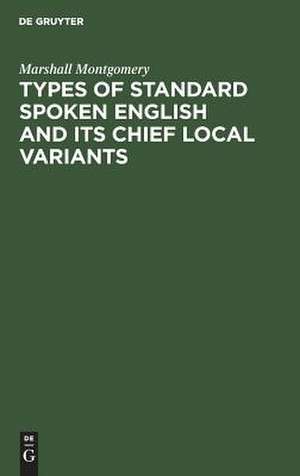 Types of standard spoken English and its chief local variants: twenty-four phonetic transcriptions from "British Classical Authors" of the 19th century de Marshall Montgomery