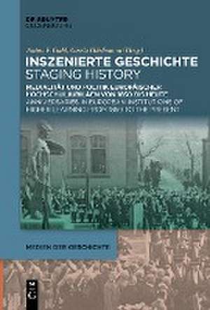 Inszenierte Geschichte | Staging History de Gisela Hürlimann