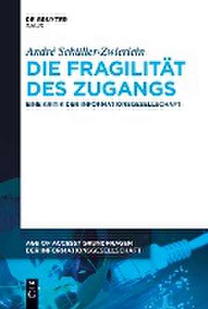 Die Fragilität des Zugangs de André Schüller-Zwierlein