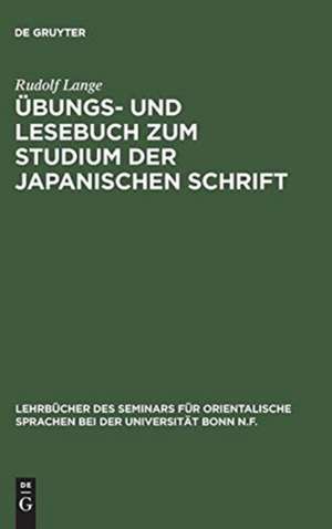 Übungs- und Lesebuch zum Studium der japanischen Schrift de Rudolf Lange