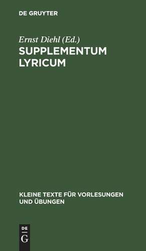 Supplementum lyricum: neue Bruchstücke von Archilochus, Alcaeus, Sappho, Corinna, Pindar de Ernst [Bearb.] Diehl