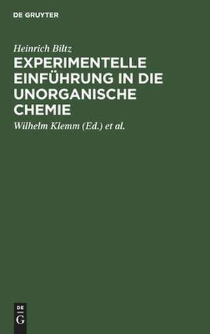 Experimentelle Einführung in die unorganische Chemie de Heinrich Biltz