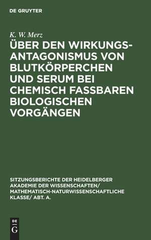 Über den Wirkungsantagonismus von Sutkörperchen und Serum bei chemisch faßbaren biologischen Vorgängen de Kurt Walter Merz