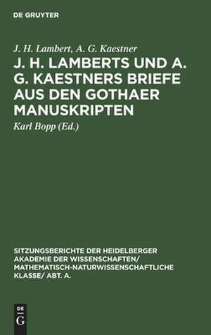 J. H. Lamberts und A. G. Kaestners Briefe aus den Gothaer Manuskripten de Johann Heinrich Lambert