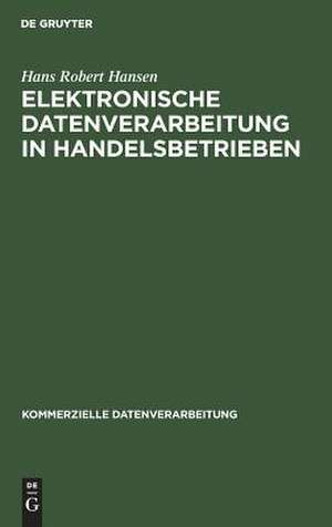 Elektronische Datenverarbeitung in Handelsbetrieben de Hans Robert Hansen