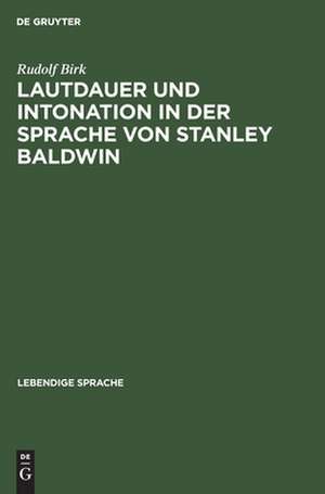 Lautdauer und Intonation in der Sprache von Stanley Baldwin de Rudolf Birk