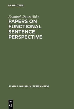 Papers on functional sentence perspective de Frantisek Danes