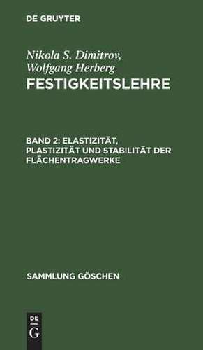 Elastizität, Plastizität und Stabilität der Flächentragwerke: aus: Festigkeitslehre, 2 de Nikola Dimitrov