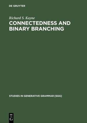 Connectedness and binary branching de Richard S. Kayne