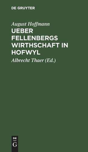 Ueber Fellenbergs Wirthschaft in Hofwyl de August Hoffmann