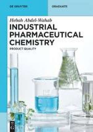 Industrial Pharmaceutical Chemistry de Hebah Abdel-Wahab