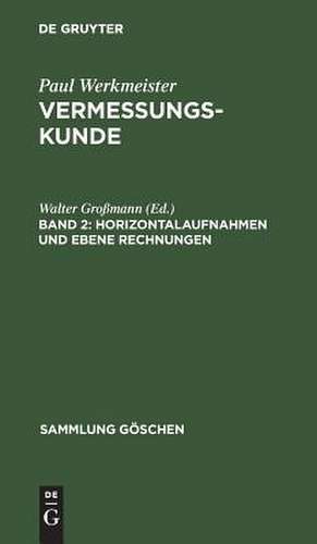 Horizontalaufnahmen und ebene Rechnungen: aus: Vermessungskunde, 2 de Paul Werkmeister