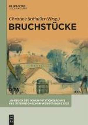 Bruchstücke de Christine Schindler