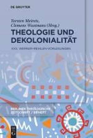 Theologie und Dekolonialität de Clemens Wustmans