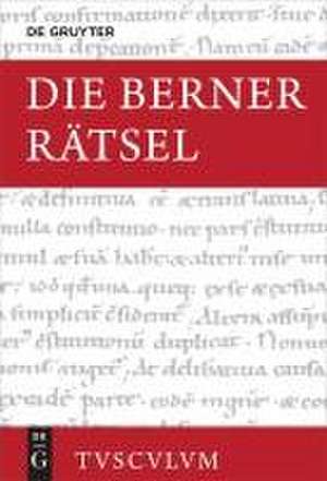 Die Berner Rätsel / Aenigmata Bernensia de Dieter Bitterli