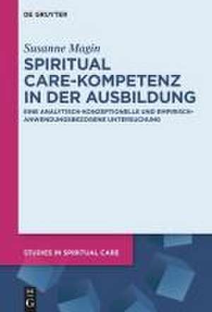 Spiritual Care-Kompetenz in der Ausbildung de Susanne Magin