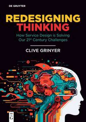 Redesigning Thinking de Clive Grinyer