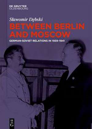 Between Berlin and Moscow de S¿awomir D¿bski