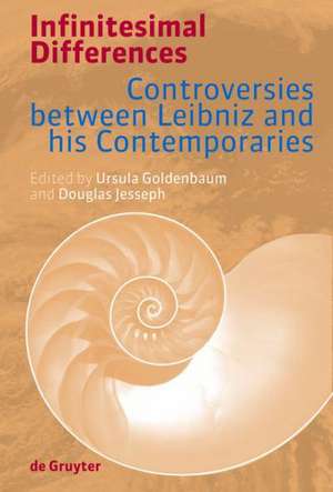 Infinitesimal Differences: Controversies between Leibniz and his Contemporaries de Ursula Goldenbaum