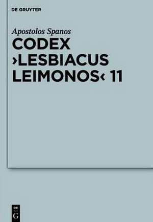 Codex Lesbiacus Leimonos 11: Annotated Critical Edition of an Unpublished Byzantine "Menaion" for June de Apostolos Spanos