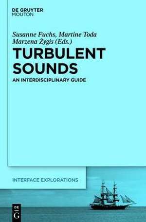 Turbulent Sounds: An Interdisciplinary Guide de Susanne Fuchs