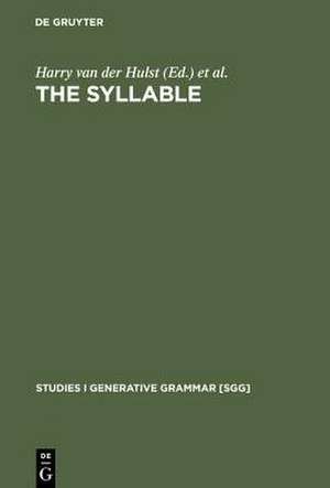 The Syllable: Views and Facts de Harry van der Hulst