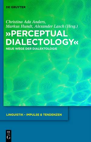 "Perceptual Dialectology": Neue Wege der Dialektologie de Christina Ada Anders