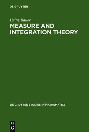 Measure and Integration Theory de Heinz Bauer