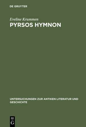 Pyrsos Hymnon: Festliche Gegenwart und mythisch-rituelle Tradition als Voraussetzung einer Pindarinterpretation (Isthmie 4, Pythie 5, Olympie 1 und 3) de Eveline Krummen