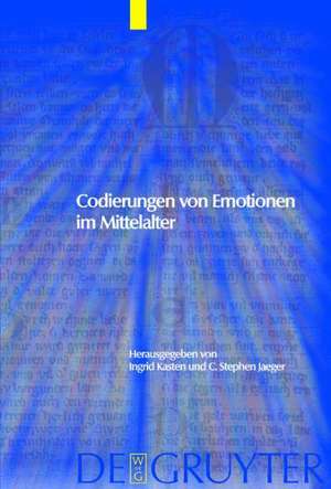 Codierungen von Emotionen im Mittelalter / Emotions and Sensibilities in the Middle Ages de C. Stephen Jaeger