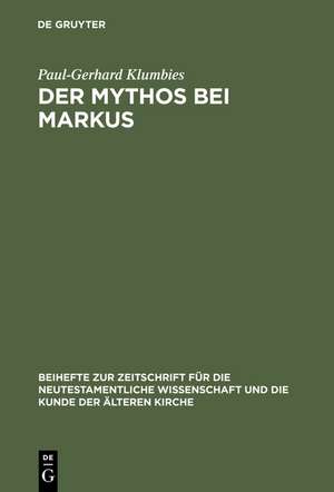 Der Mythos bei Markus de Paul-Gerhard Klumbies