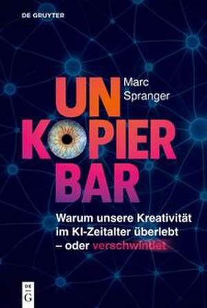 Unkopierbar de Marc Spranger
