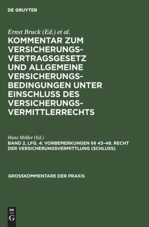 Vorbemerkungen §§ 43¿48. Recht der Versicherungsvermittlung (Schluß) de Hans Möller