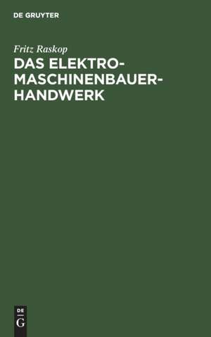 Das Elektromaschinenbauer-Handwerk de Fritz Raskop