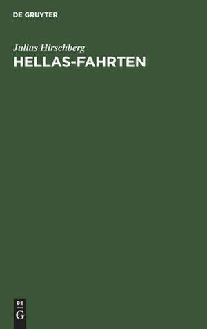 Hellas-Fahrten de Julius Hirschberg