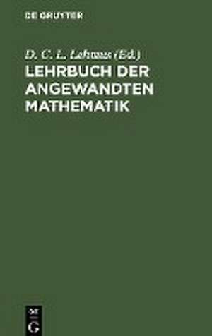 Lehrbuch der angewandten Mathematik de D. C. L. Lehmus