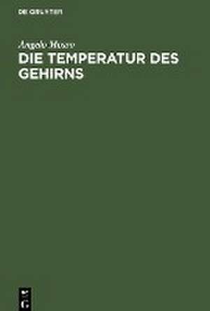 Die Temperatur des Gehirns de Angelo Mosso