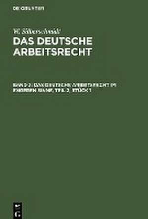 Das deutsche Arbeitsrecht im engeren Sinne, Teil 2, Stück 1 de W. Silberschmidt