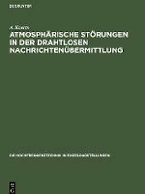 Atmosphärische Störungen in der drahtlosen Nachrichtenübermittlung de A. Koerts