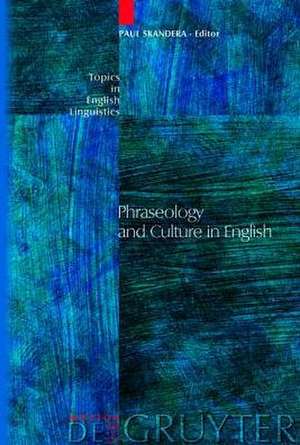 Phraseology and Culture in English de Paul Skandera