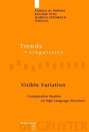 Visible Variation: Comparative Studies on Sign Language Structure de Pamela M. Perniss