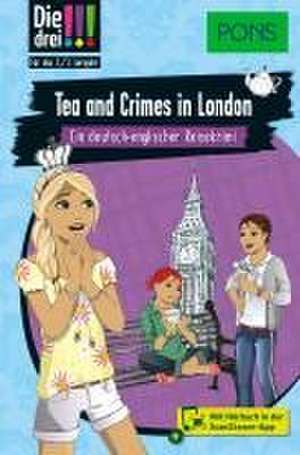 PONS Die Drei !!! - Tea and Crimes in London de Kari Erlhoff