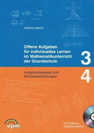 Offene Aufgaben für individuelles Lernen im Mathematikunterricht der Grundschule 3./ 4. Schuljahr de Renate Rasch