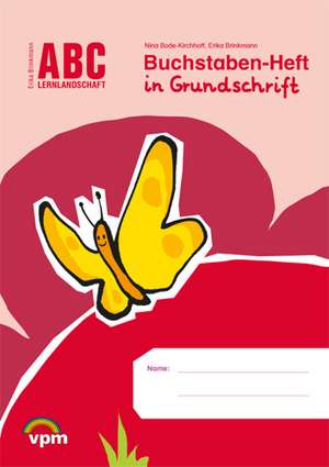 ABC Lernlandschaft 1. Buchstaben-Heft (Grundschrift) de Erika Brinkmann