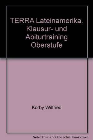 TERRA Lateinamerika. Klausur- und Abiturtraining Oberstufe