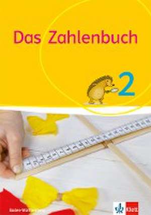 Das Zahlenbuch. 2. Schuljahr. Schülerbuch. Ab 2017. Baden-Württemberg de Erich Ch. Wittmann